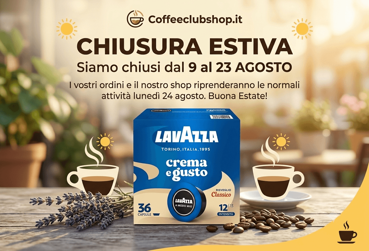 Chiusura estiva 9 al 23 Agosto Coffeeclubshop.it
